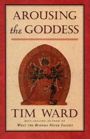 
Arousing the Goddess (Tim Ward) book cover
